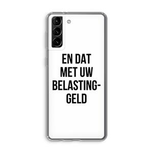 CaseCompany Belastinggeld: Samsung Galaxy S21 Plus Transparant Hoesje