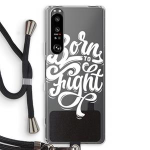 CaseCompany Born to Fight: Sony Xperia 1 III Transparant Hoesje met koord