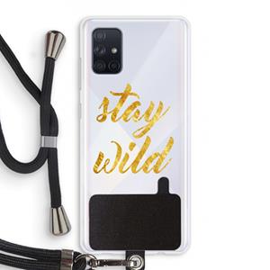 CaseCompany Stay wild: Samsung Galaxy A71 Transparant Hoesje met koord