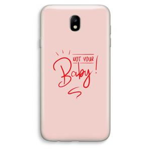 CaseCompany Not Your Baby: Samsung Galaxy J7 (2017) Transparant Hoesje