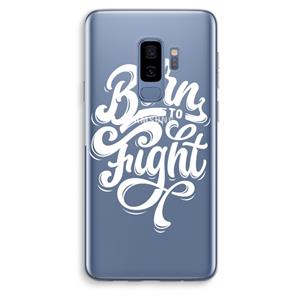 CaseCompany Born to Fight: Samsung Galaxy S9 Plus Transparant Hoesje