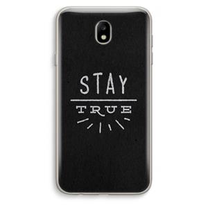 CaseCompany Stay true: Samsung Galaxy J7 (2017) Transparant Hoesje