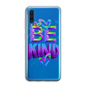 CaseCompany Be Kind: Samsung Galaxy A50 Transparant Hoesje