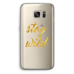 CaseCompany Stay wild: Samsung Galaxy S7 Transparant Hoesje