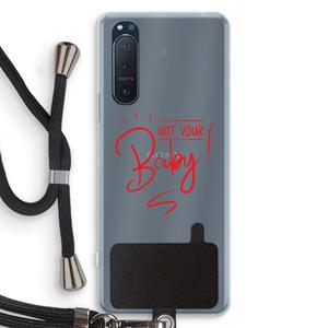 CaseCompany Not Your Baby: Sony Xperia 5 II Transparant Hoesje met koord