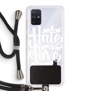 CaseCompany Turn hate into love: Samsung Galaxy A71 Transparant Hoesje met koord