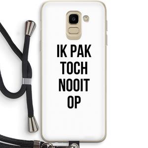CaseCompany Ik pak nooit op: Samsung Galaxy J6 (2018) Transparant Hoesje met koord