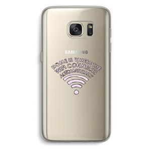 CaseCompany Home Is Where The Wifi Is: Samsung Galaxy S7 Transparant Hoesje