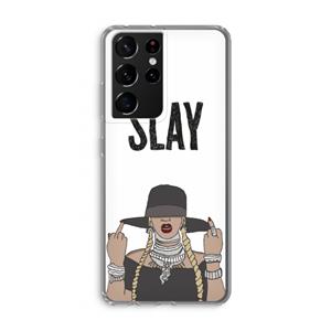 CaseCompany Slay All Day: Samsung Galaxy S21 Ultra Transparant Hoesje