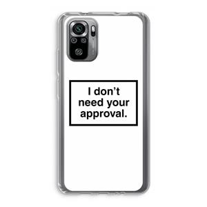 CaseCompany Don't need approval: Xiaomi Redmi Note 10S Transparant Hoesje
