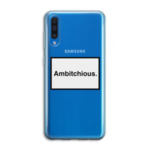 CaseCompany Ambitchious: Samsung Galaxy A50 Transparant Hoesje
