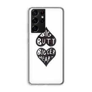 CaseCompany Big butt bigger heart: Samsung Galaxy S21 Ultra Transparant Hoesje