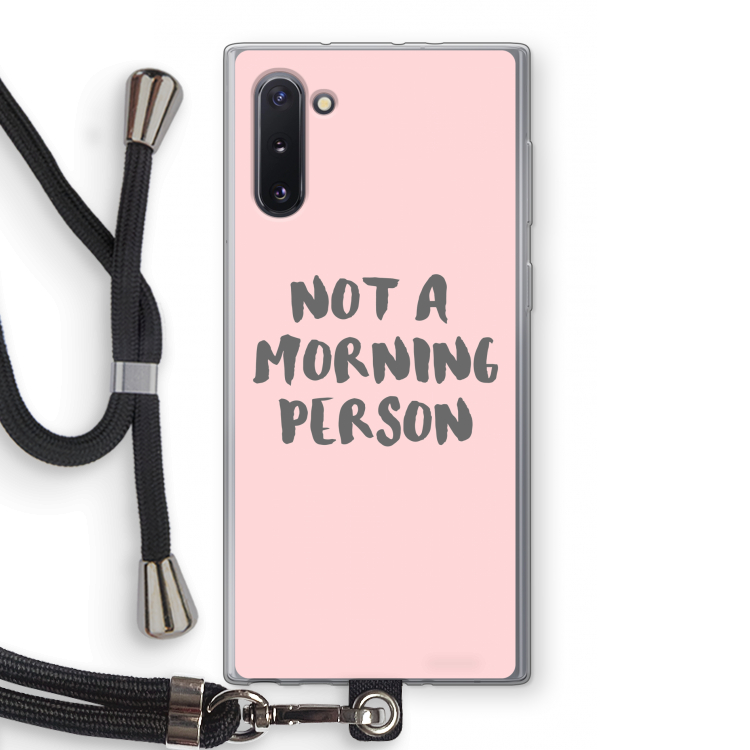 CaseCompany Morning person: Samsung Galaxy Note 10 Transparant Hoesje met koord