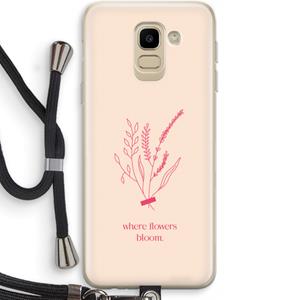 CaseCompany Where flowers bloom: Samsung Galaxy J6 (2018) Transparant Hoesje met koord