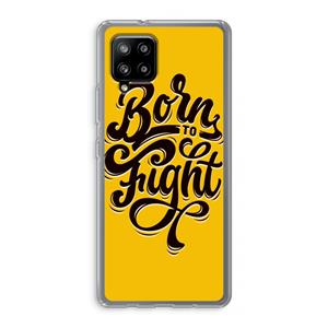 CaseCompany Born to Fight: Samsung Galaxy A42 5G Transparant Hoesje