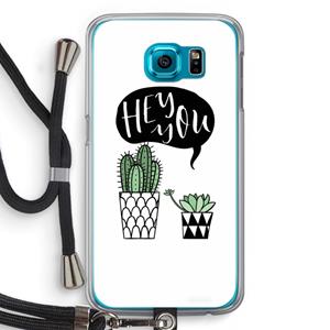 CaseCompany Hey you cactus: Samsung Galaxy S6 Transparant Hoesje met koord