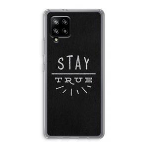 CaseCompany Stay true: Samsung Galaxy A42 5G Transparant Hoesje