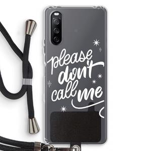 CaseCompany Don't call: Sony Sony Xperia 10 III Transparant Hoesje met koord