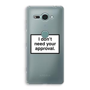 CaseCompany Don't need approval: Sony Xperia XZ2 Compact Transparant Hoesje