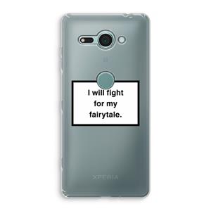 CaseCompany Fight for my fairytale: Sony Xperia XZ2 Compact Transparant Hoesje