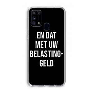 CaseCompany Belastinggeld - Zwart: Samsung Galaxy M31 Transparant Hoesje