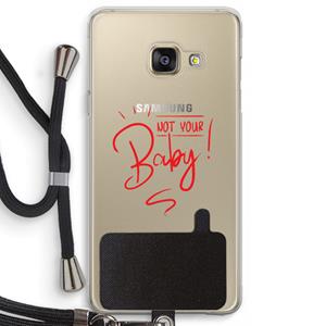CaseCompany Not Your Baby: Samsung Galaxy A3 (2016) Transparant Hoesje met koord
