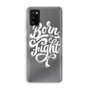 CaseCompany Born to Fight: Samsung Galaxy A41 Transparant Hoesje