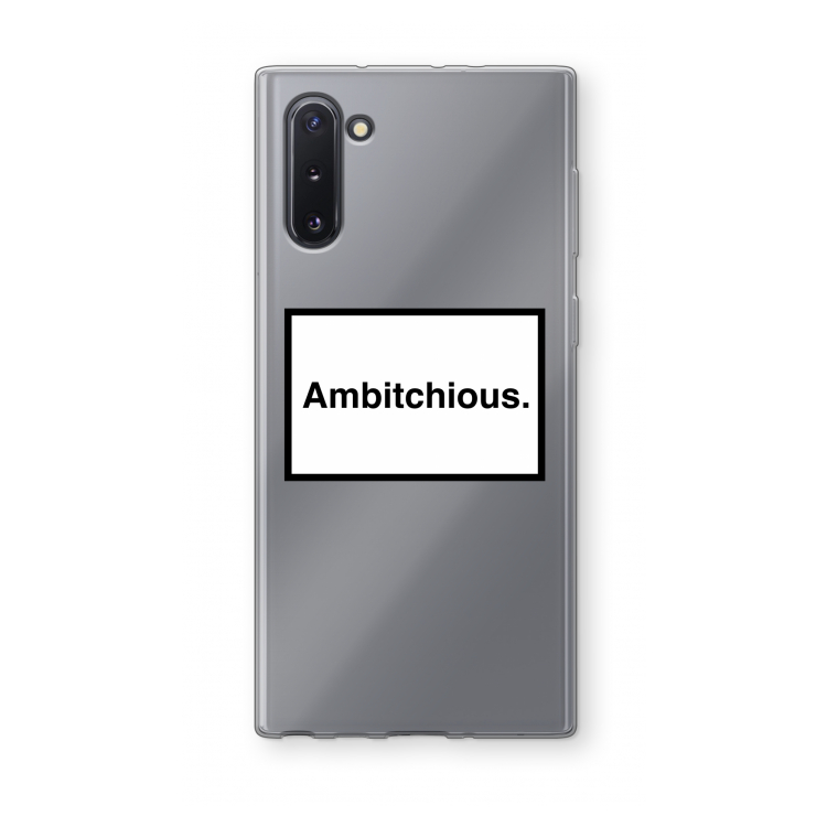 CaseCompany Ambitchious: Samsung Galaxy Note 10 Transparant Hoesje
