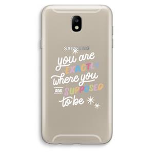 CaseCompany Right Place: Samsung Galaxy J7 (2017) Transparant Hoesje