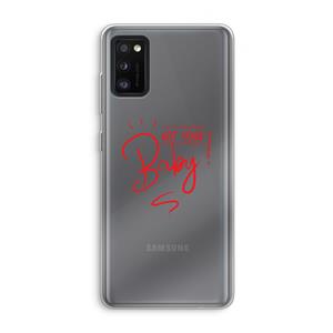 CaseCompany Not Your Baby: Samsung Galaxy A41 Transparant Hoesje