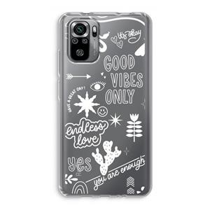 CaseCompany Good vibes: Xiaomi Redmi Note 10S Transparant Hoesje