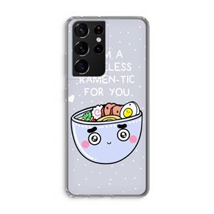 CaseCompany I'm A Hopeless Ramen-Tic For You: Samsung Galaxy S21 Ultra Transparant Hoesje