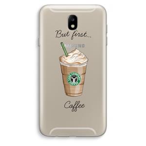 CaseCompany But first coffee: Samsung Galaxy J7 (2017) Transparant Hoesje