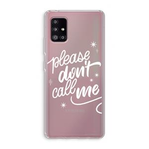 CaseCompany Don't call: Samsung Galaxy A51 5G Transparant Hoesje