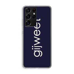 CaseCompany Gijweet: Samsung Galaxy S21 Ultra Transparant Hoesje