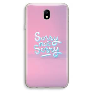 CaseCompany Sorry not sorry: Samsung Galaxy J7 (2017) Transparant Hoesje