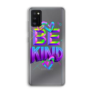 CaseCompany Be Kind: Samsung Galaxy A41 Transparant Hoesje