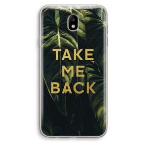 CaseCompany Take me back: Samsung Galaxy J7 (2017) Transparant Hoesje