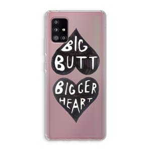 CaseCompany Big butt bigger heart: Samsung Galaxy A51 5G Transparant Hoesje