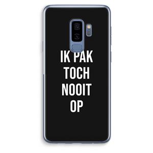 CaseCompany Ik pak nooit op - Zwart: Samsung Galaxy S9 Plus Transparant Hoesje