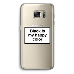 CaseCompany Black is my happy color: Samsung Galaxy S7 Transparant Hoesje