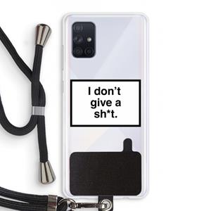 CaseCompany Don't give a shit: Samsung Galaxy A71 Transparant Hoesje met koord