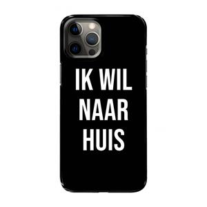 CaseCompany Ik wil naar huis - Zwart: Volledig geprint iPhone 12 Pro Max Hoesje