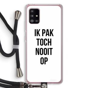 CaseCompany Ik pak nooit op: Samsung Galaxy A51 5G Transparant Hoesje met koord