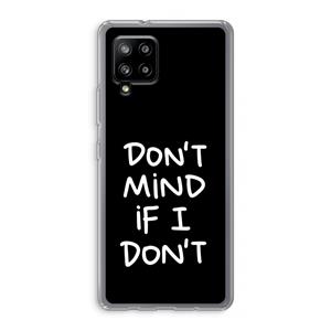 CaseCompany Don't Mind: Samsung Galaxy A42 5G Transparant Hoesje