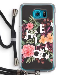 CaseCompany Hello in flowers: Samsung Galaxy S6 Transparant Hoesje met koord