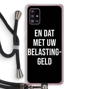 CaseCompany Belastinggeld - Zwart: Samsung Galaxy A51 5G Transparant Hoesje met koord