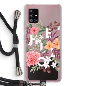 CaseCompany Hello in flowers: Samsung Galaxy A51 5G Transparant Hoesje met koord