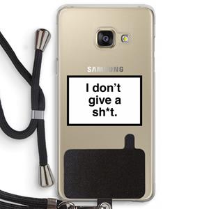 CaseCompany Don't give a shit: Samsung Galaxy A3 (2016) Transparant Hoesje met koord