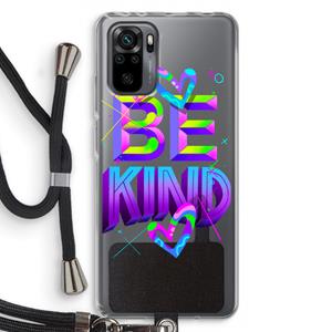 CaseCompany Be Kind: Xiaomi Redmi Note 10 Pro Transparant Hoesje met koord